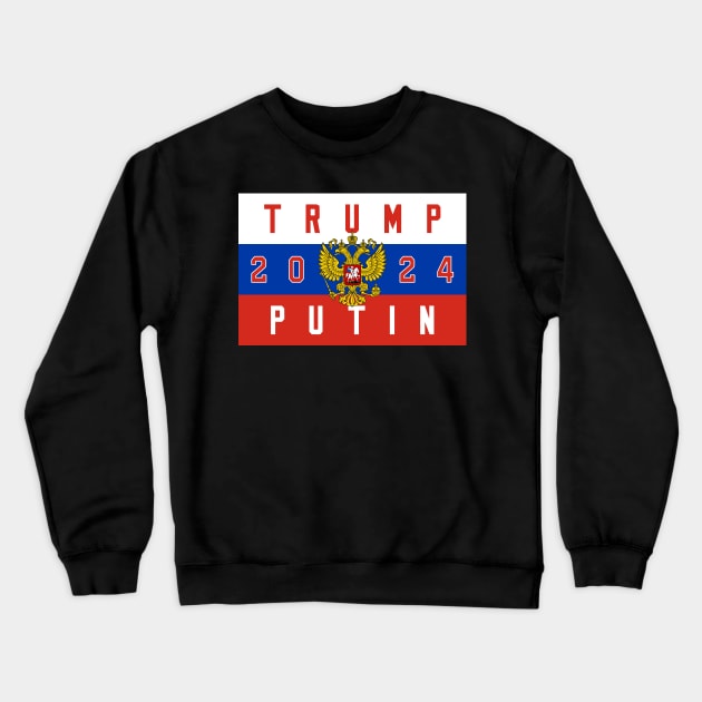 TRUMP PUTIN 2024 Crewneck Sweatshirt by MAR-A-LAGO RAIDERS